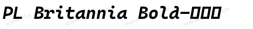 PL Britannia Bold字体转换